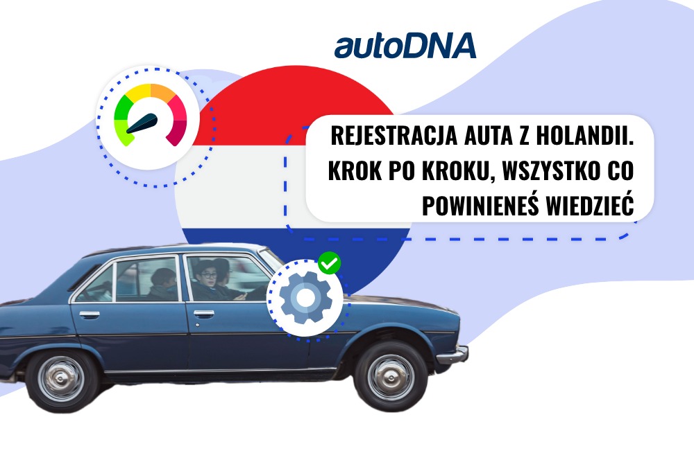 Rejestracja auta z Holandii krok po kroku