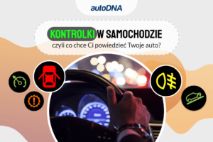 Kontrolki w samochodzie czyli co chce Ci powiedzieć Twoje auto