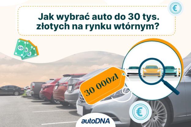 Jak wybrać auto do 30 tys. złotych na rynku wtórnym