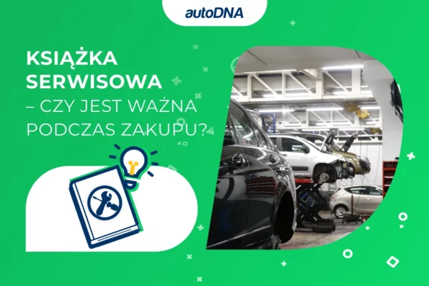 Książka serwisowa– czy jest ważna podczas zakupu
