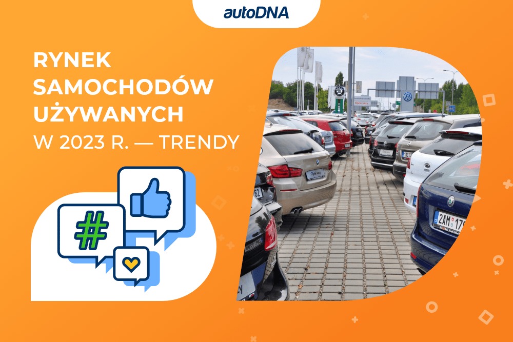 Rynek samochodów używanych w 2023 r. - trendy