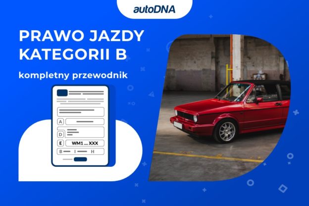 prawo jazdy kategorii B kompletny przewodnik