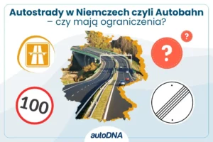 Autostrady w Niemczech czyli Autobahn – czy mają ograniczenia