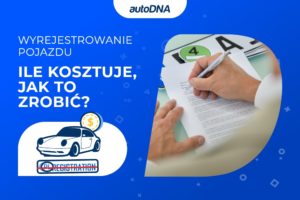 Wyrejestrowanie pojazdu – ile kosztuje, jak to zrobić