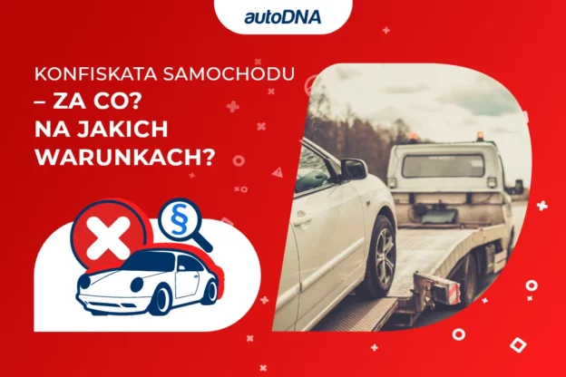 Konfiskata samochodu – za co Na jakich warunkach