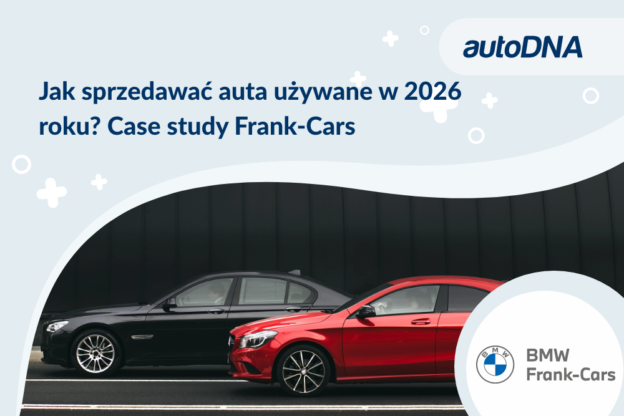 Jak sprzedawać auta używane w 2026 roku. Case study Frank Cars