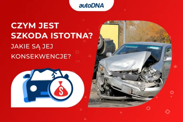 Szkoda istotna, czyli znaczące uszkodzenie w zakresie elementów układu nośnego, hamulcowego, kierowniczego