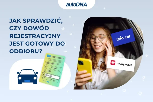 Jak sprawdzić, czy dowód rejestracyjny jest gotowy do odbioru
